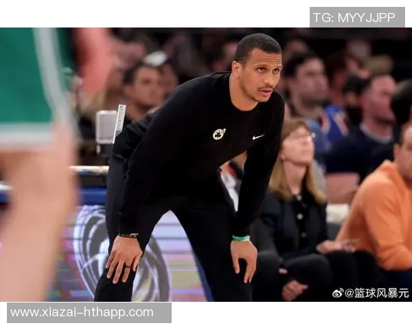 马祖拉称赞米诺特先发能力出色能有效防守多位置对抗费尔斯